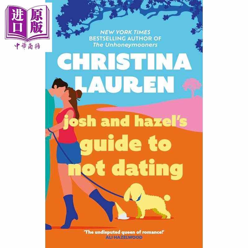 进口原版 *乔希和黑兹尔不约会指南 温馨爱情故事 Josh and Hazels Guide to Not Dating 英文原版 Christina Laure   Pocket Book