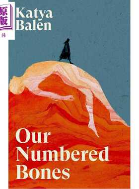 进口原版 *我们的编号骨头 十月十月作者卡蒂娅巴伦新作 Our Numbered Bones 英文原版 Katya Balen   Canongate Books