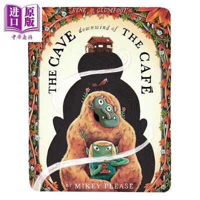进口原版 *洞穴咖啡馆 The Cave Downwind of the Cafe 英文原版 儿童绘本 充满怪兽的押韵故事 插图精美 进口童书    Harper Coll
