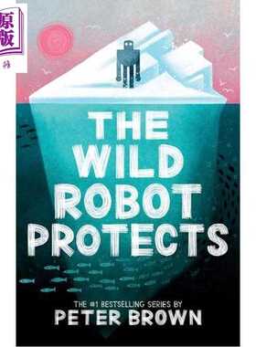 进口原版 *荒野机器人3 大字版 Large Print 凯迪克奖 The Wild Robot Protects 英文原版 Peter Brown 荒岛机器人   Youth Large