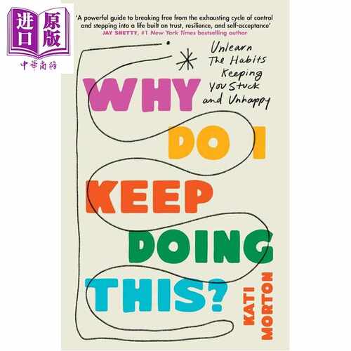 进口原版 *我为什么总是这样 打破困顿与不快乐的习惯 指南 Why Do I Keep Doing This 英文原版 Kati Morton   Headline publishi