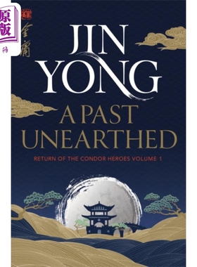 进口原版 *神雕侠侣英文版 卷一 金庸武侠小说 金庸英文版 A Past Unearthed Legends of the Condor Heroes Jin Yo   Quercus Pub