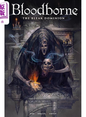 进口原版 *血源诅咒 黑暗统治 绘本小说 英文原版 Bloodborne The Bleak Dominion Cullen Bunn Piotr Kowalski 漫   Titan Books