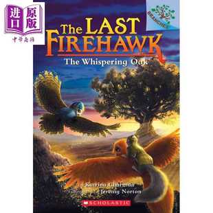 Firehawk SCHOLASTIC 火鹰传奇 The Last 英文原版 Whispering 桥梁章节书 进口原版 Oak 儿童小初文学 学乐大树Branches