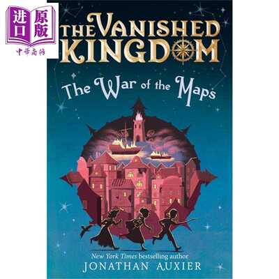 进口原版 *消失的王国 地图之战 奇幻小说 英文原版 The Vanished Kingdom The War of the Maps Jonathan Auxier   Harry N. Abra
