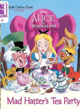 进口原版 *小金书 爱丽丝梦游仙境2 Little Golden Book Disney Alice in Wonderland Mad Hatters Tea Party 英文   Golden Books