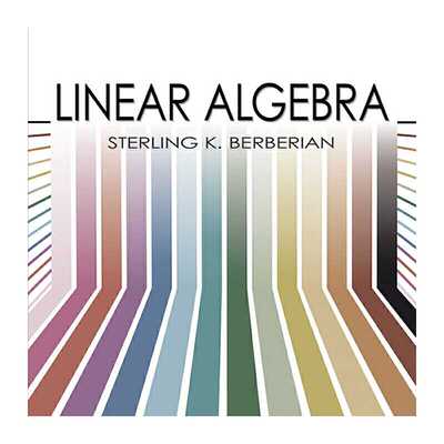 进口原版 *【英文原版】Linear Algebra (Dover Books on Mathematics)/Sterling K. Berberian (作者)   Dover Publications