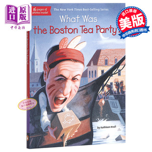 进口原版 *波士顿茶党是什么？ 英文原版 What Was the Boston Tea Party? 进口童书 儿童故事书 儿童读物   Grosset & Dunlap