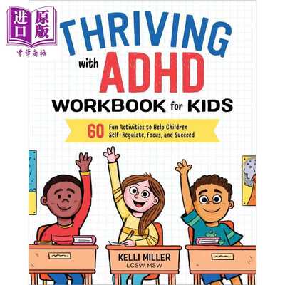 进口原版 *多动症儿童茁壮成长工作手册 Thriving with ADHD Workbook for Kids 帮助儿童自我调节集中注意力活动书   Callisto