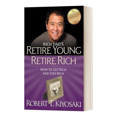 进口原版 英文原版 Retire Young Retire Rich 富爸爸年轻退休 如何快速获得并长久拥有财富 Robert T. Kiyosaki罗伯特清崎fake