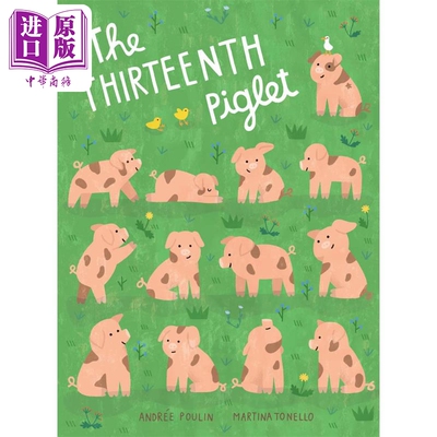 进口原版 *The Thirteenth Piglet 第十三只小猪 英文原版 进口图书 儿童绘本 Martina Tonello 故事图画书 亲子共   Abrams & Chr