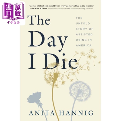 进口原版 *我死去那一天 关于美国安乐死的故事 The Day I Die 英文原版 Anita Hannig 人文社科 文化批评与研究   Sourcebooks