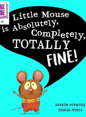 进口原版 *小老鼠 好得很 Little Mouse is Absolutely Completely Totally Fine 英文原版 儿童绘本 动物故事图画   Harper Colli