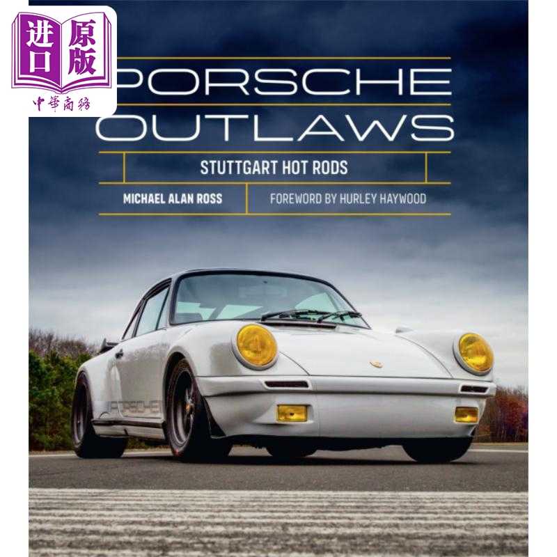 进口原版 *保时捷速度狂热 Porsche Outlaws Stuttgart Hot Rods 英文原版 Michael Alan Ross 迈克尔 艾伦 罗斯   Motorbooks Int
