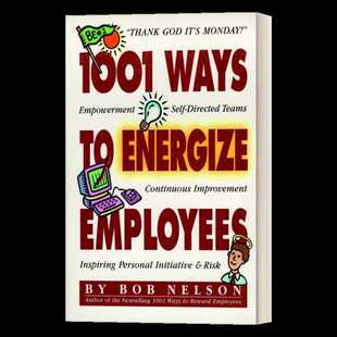 Energize Ways 激励员工 英文版 Bob 书籍 英文原版 PhD Employees 1001种方法 Nelson 进口原版 进口英语原版 1001
