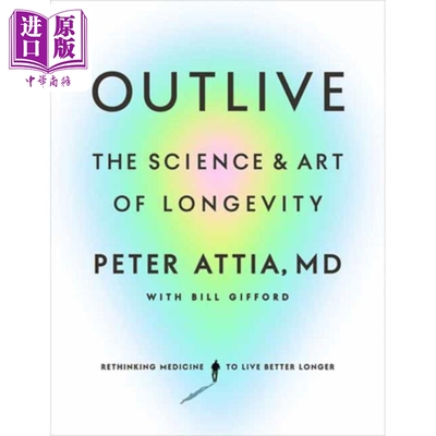 进口原版 *超越百岁 长寿的科学与艺术 Outlive The Science and Art of Longevity 英文原版 Peter Attia 长寿 彼   Harmony Book