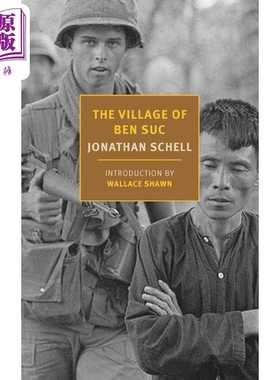 进口原版 *本苏村 The Village of Ben SＵＣ 英文原版 Jonathan Schell introdＵＣtion by Wallace Shawn 乔纳森 谢尔