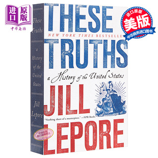 进口原版 *这些真理 美国的历史 豆瓣高分 英文原版 These Truths A History of the United States Jill Lepore   WW Norton