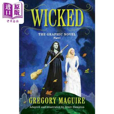 进口原版 *魔法坏女巫 图像小说上卷 Wicked The Graphic Novel Part I 英文原版 Gregory Maguire 漫画   William Morrow & Compa