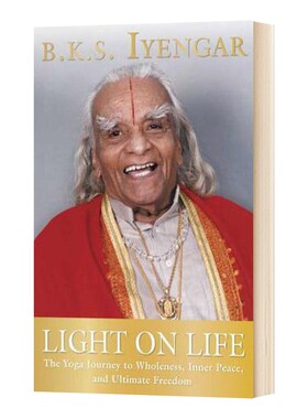 进口原版 瑜珈之光 英文原版 Light on Life 英文版 Iyengar, B.K.S. 纯全英文版正版原著进口英语书籍   Rodale