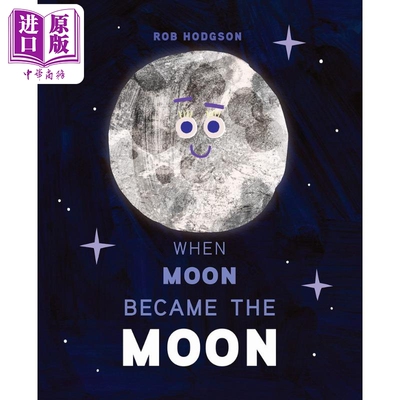 进口原版 *Rob Hodgson：When Moon Became the Moon 当月儿变成月亮 英文原版进口 科学绘本 科普知识图画书 精品   Penguin USA