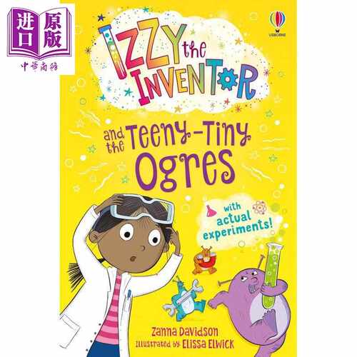 进口原版 *伊兹系列 伊兹与小怪兽 Izzy the Inventor and the Teeny Tiny Ogres 英文原版 儿童小初文学进口章节故   Usborne Pub