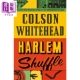 Colson 科尔森 哈莱姆洗牌 Harlem Whitehead 怀特黑德 Brown Little 进口原版 英文原版 Shuffle