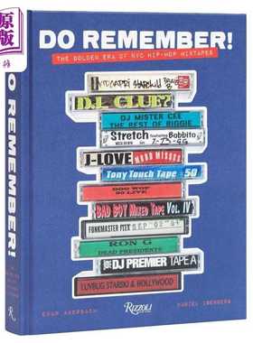进口原版 *Do Remember!: The Golden Era of NYC Hip-Hop Mixtapes 进口艺术 纽约市嘻哈混音带的黄金时代 Rizzoli   Rizzoli