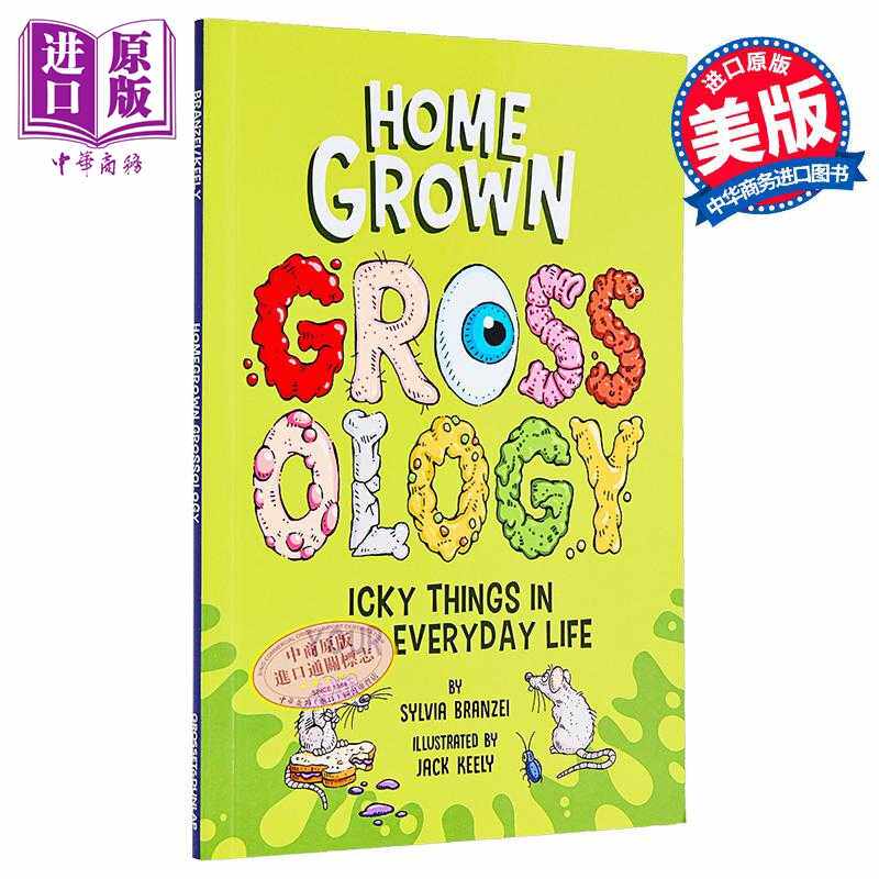 进口原版 *家中的恶心学 你日常生活中的恶心事物 Homegrown Grossology 英文原版 Sylvia Branzei 趣味科普读物   Random House U