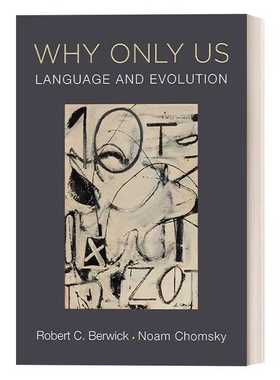 进口原版 英文原版 Why Only Us 为什么只有我们 语言与进化 语言学 Robert C Berwick与 Noam Chomsky合著 英文版 进口英语原