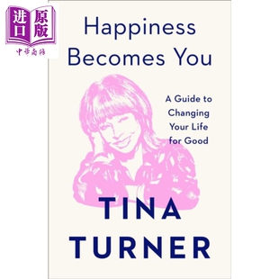 进口原版 *幸福就是你 Tina Turner 的生活哲学 Happiness Becomes You 英文原版 摇滚女王 蒂娜 特纳   Atria Books