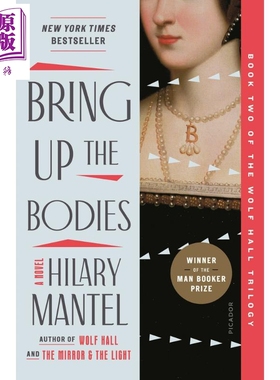 进口原版 *狼厅三部曲2 提堂 Wolf Hall Trilogy 02 Bring Up the Bodies 英文原版 Hilary Mantel   Picador USA