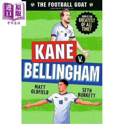 进口原版 *伟大的足球运动员 凯恩vs贝林厄姆 英文原版 The Football GOAT Kane vs Bellingham Matt Oldfield   Walker UK