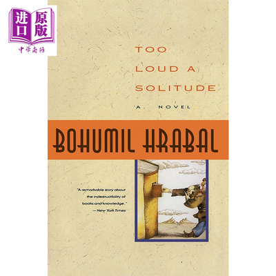 进口原版 *过于喧嚣的孤独 豆瓣高分 英文原版 Too Loud a Solitude Bohumil Hrabal   Mariner Books