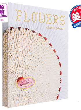 进口原版 *巴黎新生代法式甜品师塞德里克·格罗莱 法式糕点食谱 鲜花 Cedric Grolet 英文原版 Flowers   Harry N. Abrams