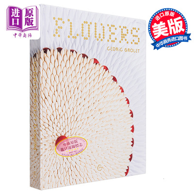 进口原版 *巴黎新生代法式甜品师塞德里克·格罗莱 法式糕点食谱 鲜花 Cedric Grolet 英文原版 Flowers   Harry N. Abrams