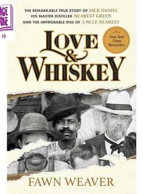 进口原版 *爱情与威士忌 杰克丹尼和他的酿酒大师尼尔斯特格林的故事 Love   Melcher Media Inc