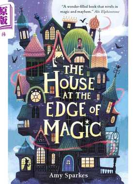 进口原版 *边缘之家魔法 The House at the Edge of Magic 英文原版 Amy Sparkes 青少年奇幻流行小说   Margaret K. McElderry
