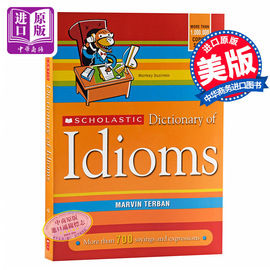  学乐英语习惯用语词典 英文原版 Scholastic Dictionary Of Idioms 英语学习工具书 大开本英英字典辞典 含700多美国日常习语