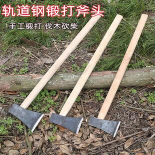 户外开山劈柴伐木斧头大号轨道钢手工锻打斧家用砍柴砍树木工斧子