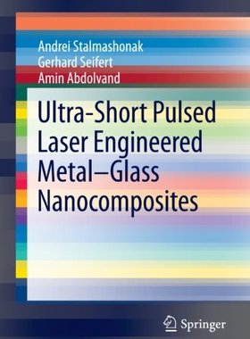【预订】Ultra-Short Pulsed Laser Engineered ...