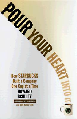 [现货]英文原版 将心注入: 星巴克咖啡王国传奇 Pour Your Heart Into It: How Starbucks Built a Company One Cup at a Time