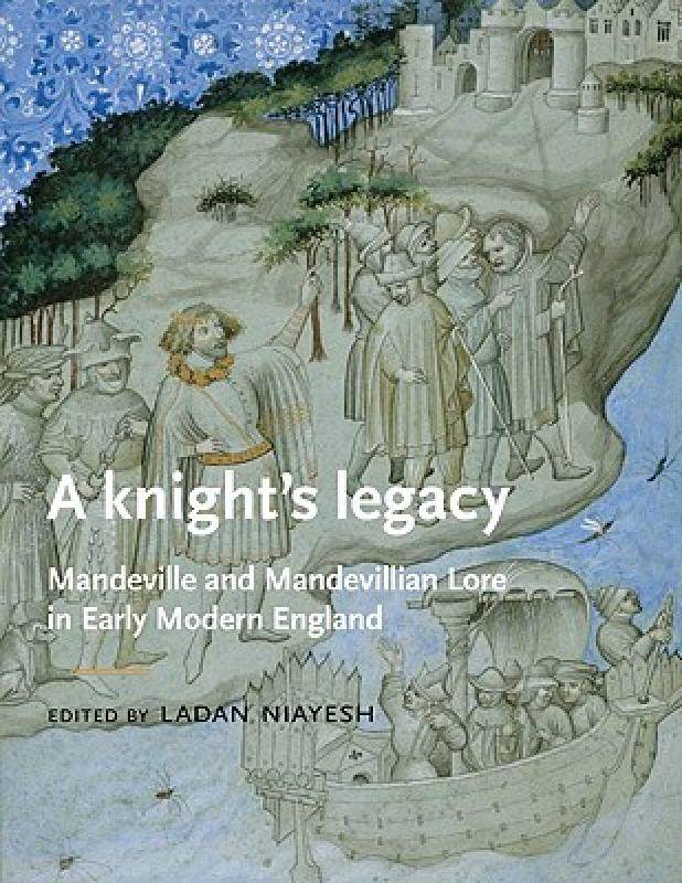 【预售】A Knight's Legacy: Mandeville and Mandevillian Lore