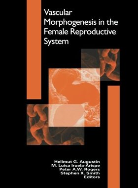 【预售】Vascular Morphogenesis in the Female Reproduct...