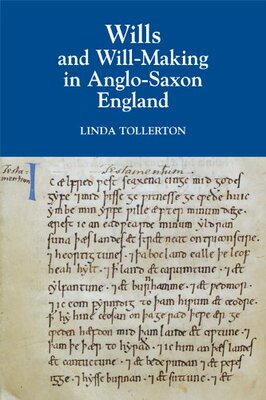【预售】Wills and Will-Making in Anglo-Saxon England