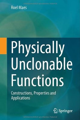 【预订】Physically Unclonable Functions