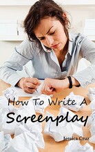 【预售】How to Write a Screenplay: Screenwriting Basics and