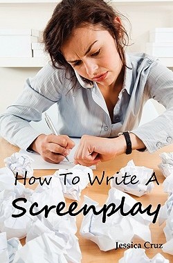 【预售】How to Write a Screenplay: Screenwriting Basics and
