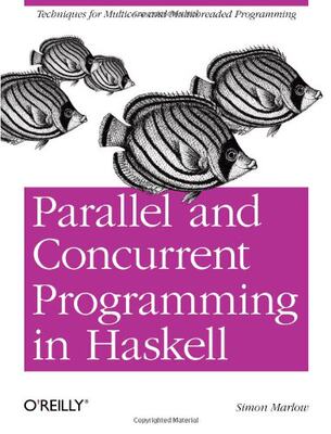 【预售】Parallel and Concurrent Programming in Haskell