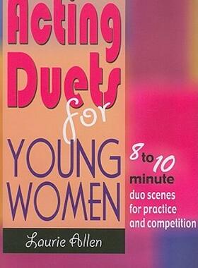 【预售】Acting Duets for Young Women: 8 to 10 Minute Duo